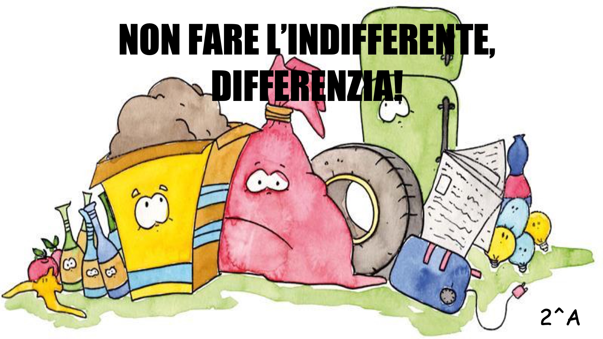 Non fare l'indifferente, differenzia